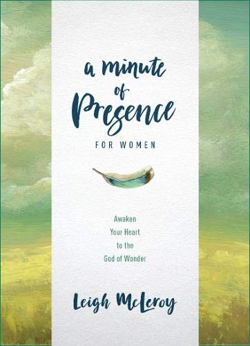 A Minute of Presence for Women: Awaken Your Heart to the God of Wonder - 4881