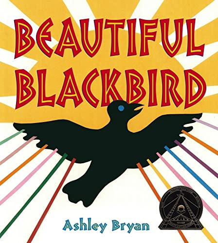 Beautiful Blackbird (Coretta Scott King Award - Illustrator Winner Title(s))
