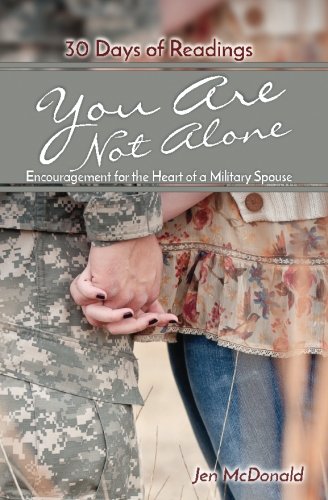 You Are Not Alone: Encouragement for the Heart of a Military Spouse