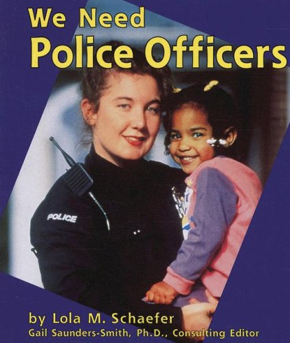We Need Police Officers (Helpers in Our Community)