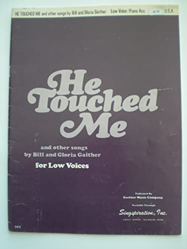 He Touched Me (Favorites by Bill and Gloria Gaither Low Voice Piano Accompaniment)