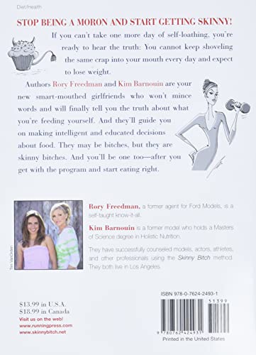 Skinny Bitch: A No-Nonsense, Tough-Love Guide for Savvy Girls Who Want To Stop Eating Crap and Start Looking Fabulous!