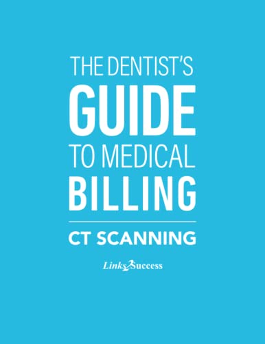 The Dentist's Guide to Medical Billing - CT Scanning