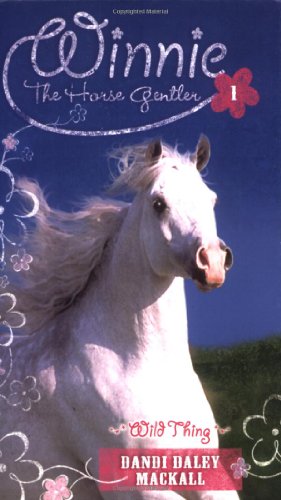 Wild Thing (Winnie the Horse Gentler, Book 1)