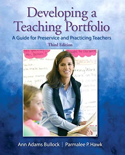 Developing a Teaching Portfolio: A Guide for Preservice and Practicing Teachers - 4913