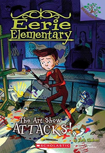 The Art Show Attacks!: A Branches Book (Eerie Elementary #9) (9) - 8584