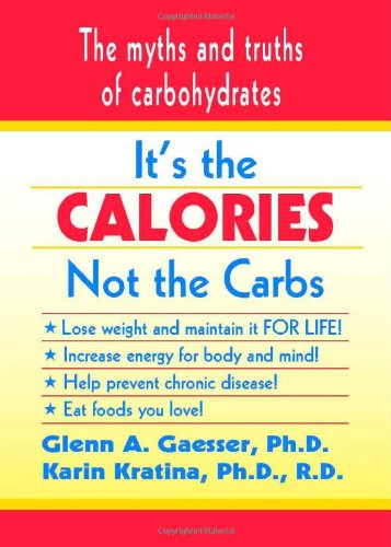 It's the Calories Not the Carbs: The Myths and Truths of Carbohydrates