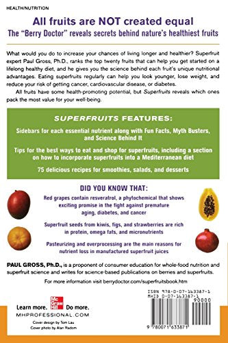 Superfruits: (Top 20 Fruits Packed with Nutrients and Phytochemicals, Best Ways to Eat Fruits for Maximum Nutrition, and 75 Simple and Delicious Recipes for Overall Wellness)